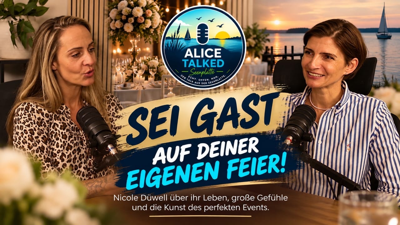 Alice Talked Podcast 7: Sei Gast auf deiner eigenen Feier! Zu Gast Nicole D&uuml;well am Mikrofon, im Hintergrund eine festlich gedeckte Tafel und ein See bei Sonnenuntergang.